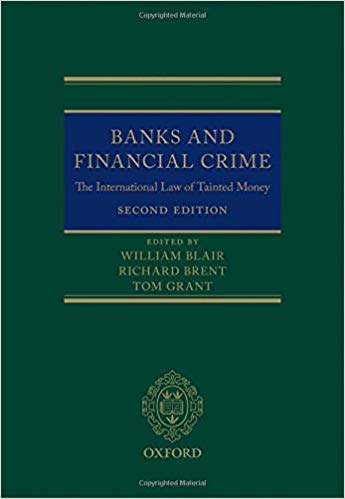 Banks and Financial Crime:  The International Law of Tainted Money