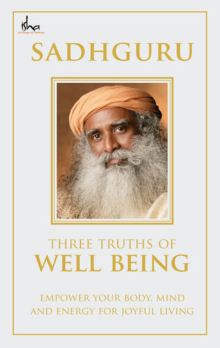 Three Truths Of Well being: Empower your Body, Mind, Energy for Joyful Living - Epub + Converted Pdf