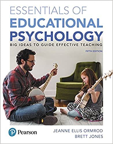 Essentials of Educational Psychology: Big Ideas To Guide Effective Teaching (5th Edition) - Original PDF