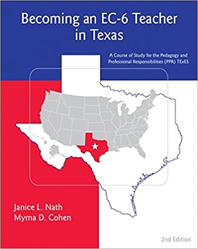 Becoming an EC-6 Teacher in Texas: A Course Study for the Pedagogy and Responsibilities (2nd Edition) - Original PDF