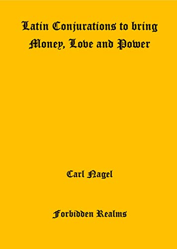 Latin Conjurations to bring Money, Love and Power - Epub + Converted pdf