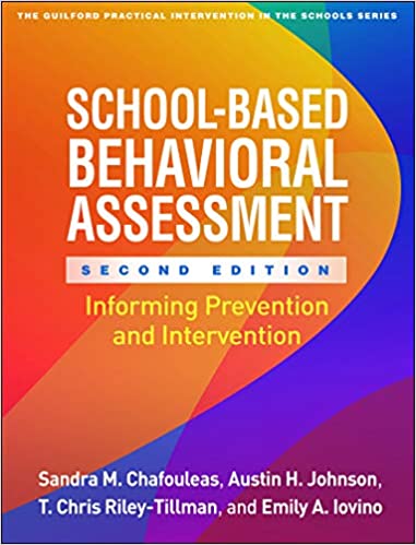 School-Based Behavioral Assessment, Second Edition: Informing Prevention and Intervention (The Guilford Practical Intervention in the Schools Series) (2nd Edition) - Original PDF