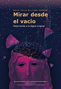 Mirar desde el vacío: Retornando a la lógica original (Spanish Edition) - Epub + Converted pdf