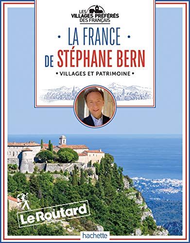 La France de Stéphane Bern: Les villages préférés des Français (Le Routard) (French Edition) - Epub + Converted pdf