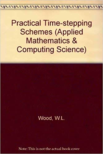 Practical Time-stepping Schemes (Oxford Applied Mathematics and Computing Science Series) - Original PDF