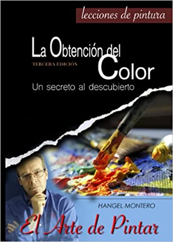LA OBTENCIÓN DEL COLOR. Un secreto al descubierto. 3a edición (Spanish Edition)  - Epub + Converted PDF