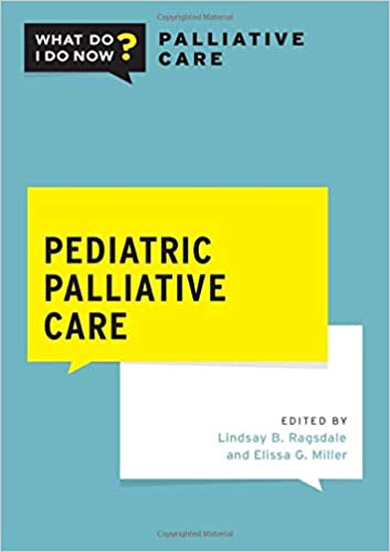 Pediatric Palliative Care (What Do I Do Now Palliative Care) (2nd. Edition) - Original PDF