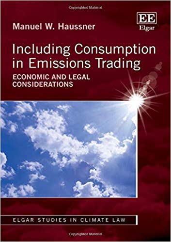 Including Consumption in Emissions Trading: Economic and Legal Considerations (Elgar Studies in Climate Law) - Original PDF