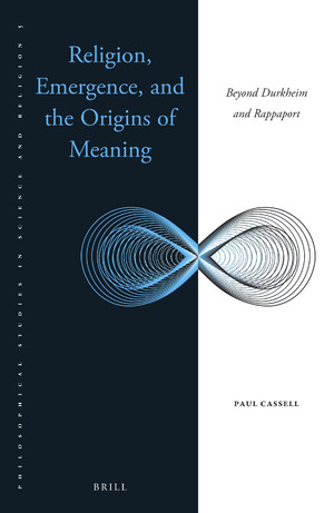 Religion, Emergence, and the Origins of Meaning:  Beyond Durkheim and Rappaport (Philosophical Studies in Science and Religion)[2015] - Original PDF