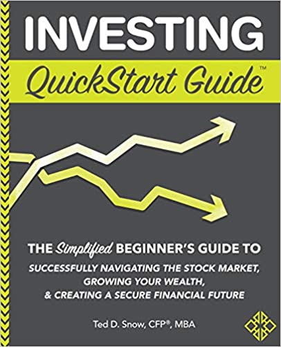 Investing QuickStart Guide: The Simplified Beginner's Guide to Successfully Navigating the Stock Market, Growing Your Wealth & Creating a Secure Financial Future[2018] - Epub + Converted pdf