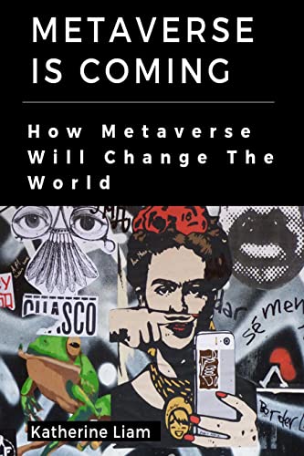 Metaverse Is Coming:  How Metaverse Will Change The World[2021] - Epub + Converted pdf