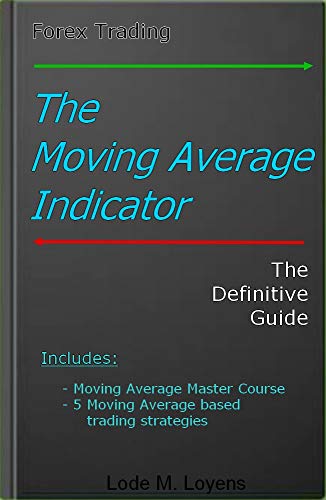 The Moving Average Indicator: The Definitive Guide  [2019] - Epub + Converted pdf