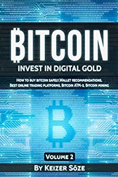 Bitcoin: Bitcoin book for beginners: How to buy Bitcoin safely, Bitcoin Wallet recommendations, Best Online trading platforms [2017] - Epub + Converted pdf