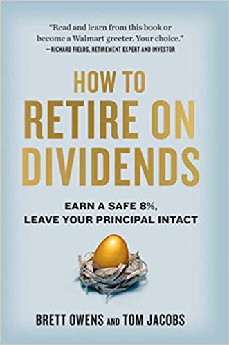How to Retire on Dividends: Earn a Safe 8%, Leave Your Principal Intact [2019] - Epub + Converted pdf