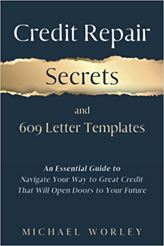 Credit Repair Secrets and 609 Letter Templates [2021] - Epub + Converted pdf