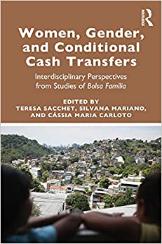 Women, Gender and Conditional Cash Transfers: Interdisciplinary Perspectives from Studies of Bolsa Família - Original PDF