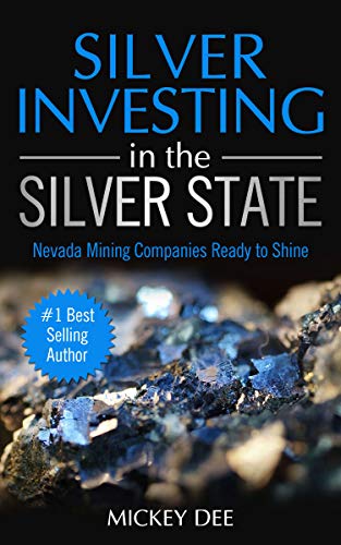 Silver Investing in the Silver State: Nevada Mining Companies Ready to Shine - Epub + Converted PDF
