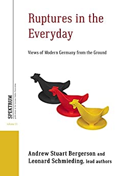 Ruptures in the Everyday:  Views of Modern Germany from the Ground (Spektrum Publications of the German Studies Association, 15)[2018] - Epub + Converted PDF