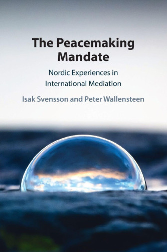 The Peacemaking Mandate: Nordic Experiences in International Mediation - pdf