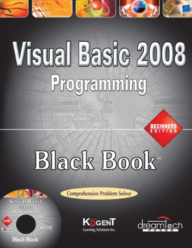 Visual Basic 2008 Programming Black Book, Beginners ed - pdf