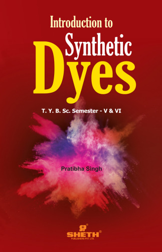 Introduction to Synthetic Dyes (T.Y.B.Sc.) (Sem. – V & VI) First Edition - pdf