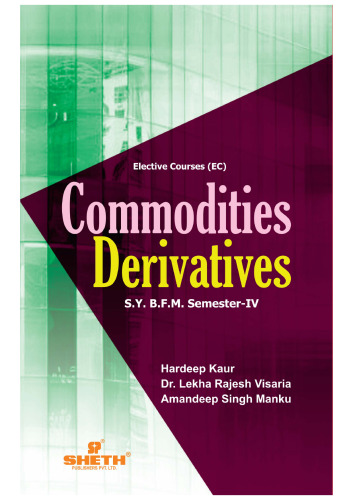 S.Y.B.F.M.-Commodities Derivatives (Sem. – IV) Second Edition - pdf