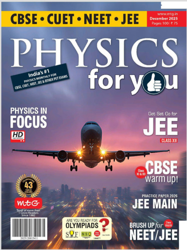 Physics For You December 2025 for IIT JEE CBSE CUET NET CET - pdf