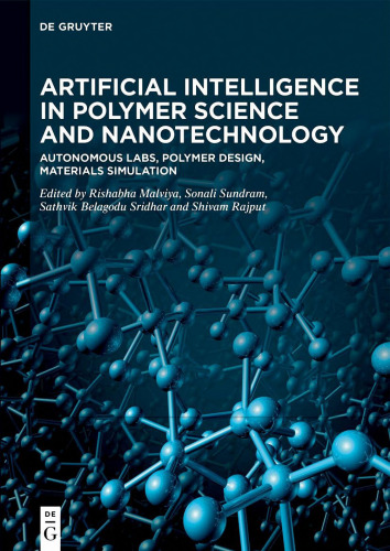 Artificial Intelligence in Polymer Science and Nanotechnology: Autonomous Labs, Polymer Design, Materials Simulation - pdf