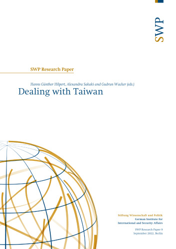 SWP Research Paper ; 9/2022 Dealing with Taiwan - pdf