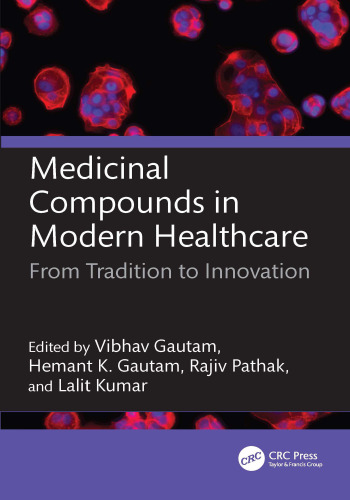 Medicinal Compounds in Modern Healthcare: From Tradition to Innovation - pdf