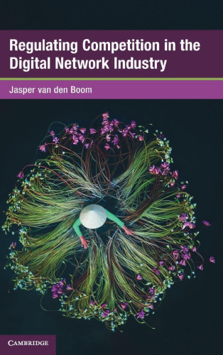 Global Competition Law and Economics Policy Regulating Competition in the Digital Network Industry - pdf