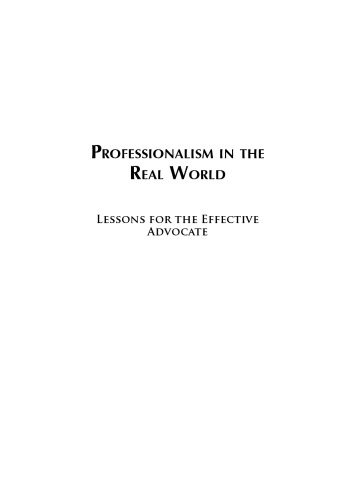 Professionalism in the Real World: Lessons for the Effective Advocate - pdf