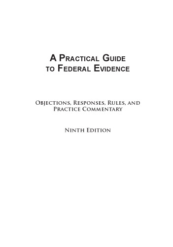 A Practical Guide to Federal Evidence: Objections, Responses, Rules, and Practice Commentary Ninth - pdf