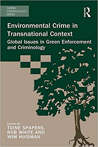 Environmental Crime in Transnational Context (Green Criminology)