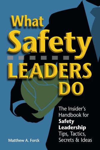 What Safety Leaders Do:  The Insider’s Handbook for Safety Leadership Tips, Tactics, Secrets &amp; Ideas - Epub + Converted pdf