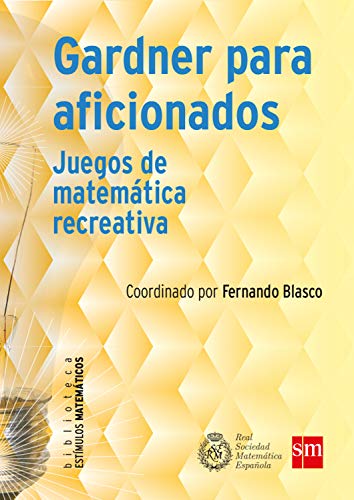 Gardner para aficionados: Juegos de matemática recreativa (Estímulos Matemáticos nº 8) (Spanish Edition)  - Epub + Converted pdf