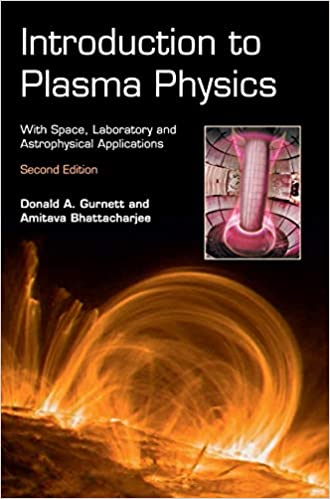 Introduction to Plasma Physics: With Space, Laboratory and Astrophysical Applications (2nd Edition) - Original PDF