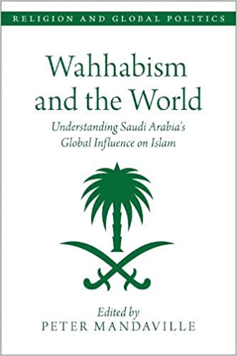 Wahhabism and the World: Understanding Saudi Arabia's Global Influence on Islam (RELIGION AND GLOBAL POLITICS SERIES) [2022] - Original PDF