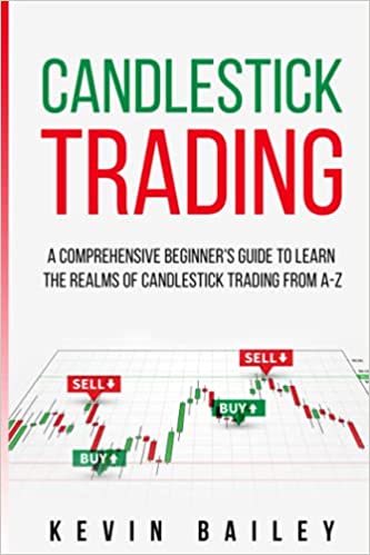 Candlestick Trading: A Comprehensive Beginner's Guide to Learn the Realms of Candlestick Trading from A-Z [2021] - Epub + Converted pdf