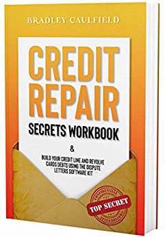 Credit Repair Secrets Workbook: Build Your Credit Line & Revolve Cards Debts Using The Dispute Letters Software Kit [2020] - Epub + Converted pdf