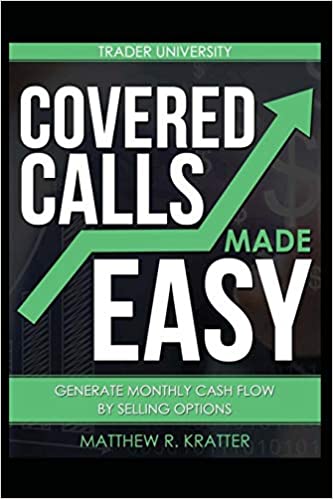 Covered Calls Made Easy:  Generate Monthly Cash Flow by Selling Options[2015] - Epub + Converted pdf