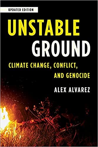 Unstable Ground:  Climate Change, Conflict, and Genocide, Updated Edition (Studies in Genocide Religion, History, and Human Rights)[2021] - Orginal PDF