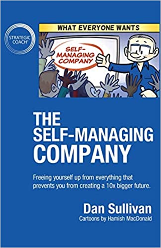 The Self-Managing Company:  Freeing yourself up from everything that prevents you from creating a 10x bigger future.[2020] - Epub + Converted pdf