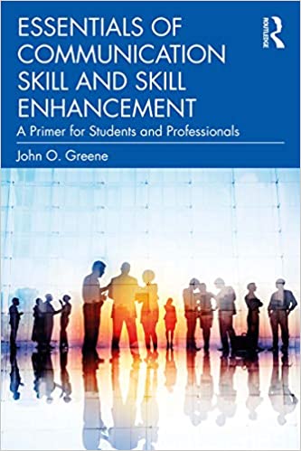 Essentials of Communication Skill and Skill Enhancement: A Primer for Students and Professionals - Original PDF