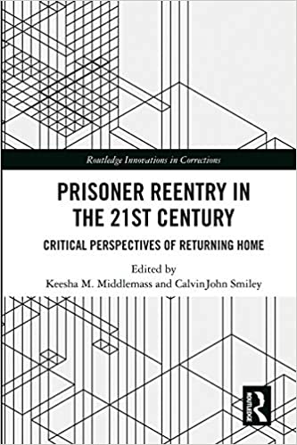 Prisoner Reentry in the 21st Century: Critical Perspectives of Returning Home (Innovations in Corrections) - Original PDF