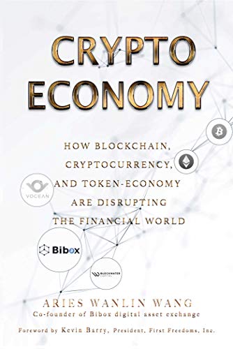 Crypto Economy:  How Blockchain, Cryptocurrency, and Token-Economy Are Disrupting the Financial World[2018] - Epub + Converted pdf