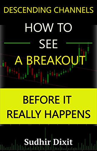 How to See a Breakout, before it really happens: Breakout Signals in Descending Channels  - Epub + Converted PDF