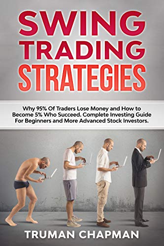 Swing Trading Strategies: Why 95% Of Traders Lose Money and How to Become 5% Who Succeed. .[2021] - Epub + Converted pdf