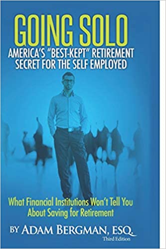 Going Solo - America's Best-Kept Retirement Secret for the Self-Employed: What Financial Institutions Won't Tell You About [2015] - Epub + Converted pdf