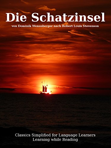 Learn German :  Classics simplified for Language Learners:  Die Schatzinsel (German Edition)[2016] - Epub + Converted pdf
